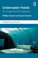 Underwater Hotels: An Imaginative Ethnography (Routledge Planetary Spaces Series) 1032963271 Book Cover