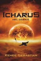 Icharus: ARC Series 1722918098 Book Cover