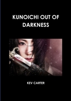 KUNOICHI OUT OF DARKNESS 0244280061 Book Cover