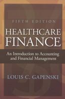 Healthcare Finance:  An Introduction to Accounting and Financial Management 1567932800 Book Cover