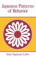 Japanese Patterns of Behavior (East West Center Book) 0824804600 Book Cover