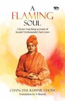 A Flaming Soul A heart-touching account of Swami Vivekananda's last years 9347098868 Book Cover