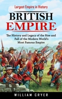 British Empire: Largest Empire in History 1774858398 Book Cover