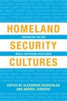 Homeland Security Cultures: Enhancing Values While Fostering Resilience 1786605910 Book Cover