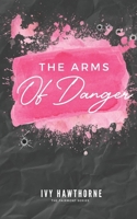 The Arms Of Danger (The Fairmont Series) B0CKMNDZFD Book Cover