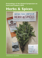 Herbs & Spices: Proceedings of the Oxford Symposium on Food and Cookery 2020 190924872X Book Cover