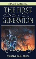 The First Generation: Enukara Book Three 1719044198 Book Cover