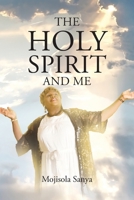 The Holy Spirit and Me 1638858446 Book Cover