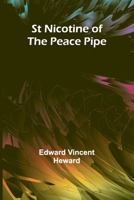 St Nicotine of The Peace Pipe 0530085011 Book Cover