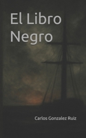 El Libro Negro (Las Bitácoras de la Vida) (Spanish Edition) 8409838273 Book Cover