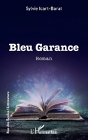 Bleu Garance: Roman (Rue Des Écoles) (French Edition) 2343156069 Book Cover