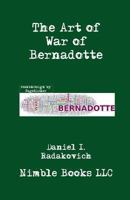 The Art of War of Bernadotte 1608881377 Book Cover