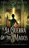 La Guerra De Los Magos (El Imperio Cercenado) (Spanish Edition) 4824198682 Book Cover