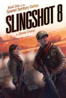 Slingshot 8 (Spared Territory Series, #1) 1634919319 Book Cover