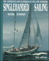 Singlehanded Sailing: The Experiences and Techniques of the Lone Voyagers 0877423598 Book Cover