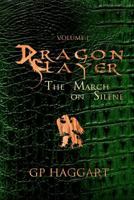 Dragon Slayer: The March on Silene 150027500X Book Cover