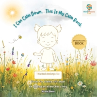 I Can Calm Down: Books for Dealing with Anger 4 + Old Girls, An Interactive Calm-Down Story and Toolkit for Big Feelings B0FQTWRNG5 Book Cover