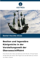 Bestien und legendäre Königreiche in der Vorstellungswelt der Überseeschifffahrt (German Edition) 6208847613 Book Cover