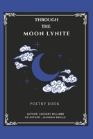 Through the Moon Lynite 1098392256 Book Cover
