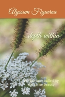 depth within: for the ones called by the same beauty B09DMXZ8S1 Book Cover