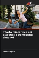 Infarto miocardico nei diabetici: i trombolitici aiutano? (Italian Edition) 6208588995 Book Cover
