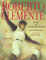 Roberto Clemente: Pride of the Pittsburgh Pirates 1416950826 Book Cover