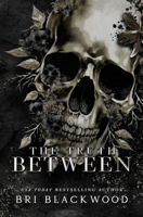 The Truth Between: A Dark Forbidden Gothic Romance (The Westwick University Duet) 1956284885 Book Cover