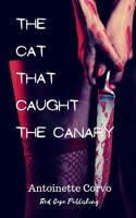 The Cat That Caught The Canary B08NR9TJMJ Book Cover