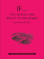 If... You Would Add Beauty to the World 1569392927 Book Cover