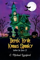 Derek Hyde Knows Spooky When He Sees It 1947796194 Book Cover