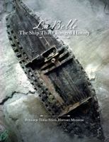 La Belle, the Ship That Changed History 1623490332 Book Cover