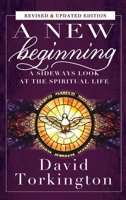 A New Beginning (Hardback): A Sideways Look At The Spiritual Life 1806900300 Book Cover