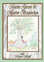 Martins Garten & Martins Brüderchen 3695144580 Book Cover