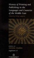 History of Printing and Publishing in the Languages and Countries of the Middle East (Journal of Semitic Studies Supplement) 0198568754 Book Cover