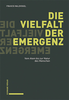 Die Vielfalt Der Emergenz: Vom Atom Bis Zur Natur Des Menschen 3796548687 Book Cover