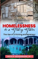 From Homelessness to a Healing Haven: The rise of a thriving entrepreneur 9768332344 Book Cover