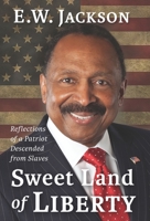 Sweet Land of Liberty:: Reflections of a Patriot Descended from Slaves 1956454209 Book Cover