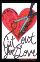Cut Out for Love 1453729569 Book Cover
