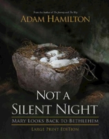 Not a Silent Night: Mary Looks Back to Bethlehem 163088295X Book Cover