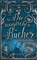 Die magischen Bücher: Zwergendorf 3751924175 Book Cover