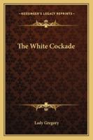 The White Cockade 1017114439 Book Cover
