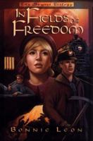 In Fields of Freedom (The Sowers Trilogy, Book 2) 0805412735 Book Cover