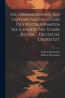 Nil Hammelmanns, Als Tapfern Nachfolgers Des Weitberuhmten See-landers Nil Stairs ... Reisen ... Deutsche Ubersetzt 1022256777 Book Cover