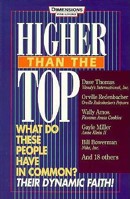 Higher Than the Top: Dave Thomas, Orville Redenbacher, Wally Amos, Gayle Miller, Bill Bowerman, and 18 Others 0687170028 Book Cover