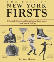 The Book of New York Firsts 0815603088 Book Cover
