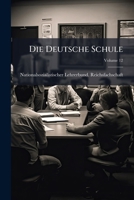 Die Deutsche Schule, Volume 12 1144206316 Book Cover