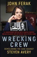 WRECKING CREW: Demolishing The Case Against Steven Avery 1960332627 Book Cover