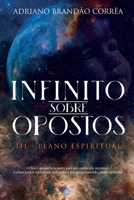Infinito Sobre Opostos: Plano Espiritual 6500182820 Book Cover