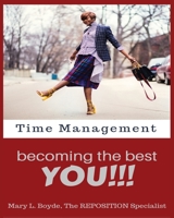 Time Management-Becoming the Best YOU!!! 1941247849 Book Cover