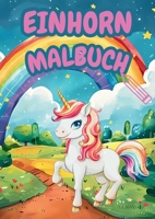 Das große Einhorn Malbuch: Magische Abenteuer zum Ausmalen mit 68 wunderschönen Motiven / Freude schenken, die bleibt! (German Edition) 3759761712 Book Cover